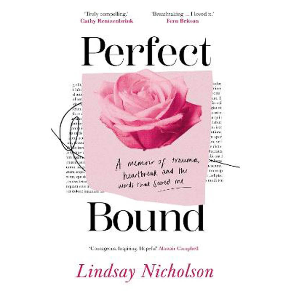 Perfect Bound: A memoir of trauma, heartbreak and the words that saved me (Hardback) - Lindsay Nicholson